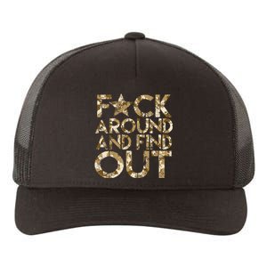 Fuck Around And Find Out FAFO F Around And Find Out Yupoong Adult 5-Panel Trucker Hat