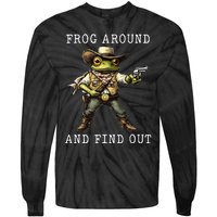 Frog Around And Find Out Funny Frog Cowboy Vintage Tie-Dye Long Sleeve Shirt