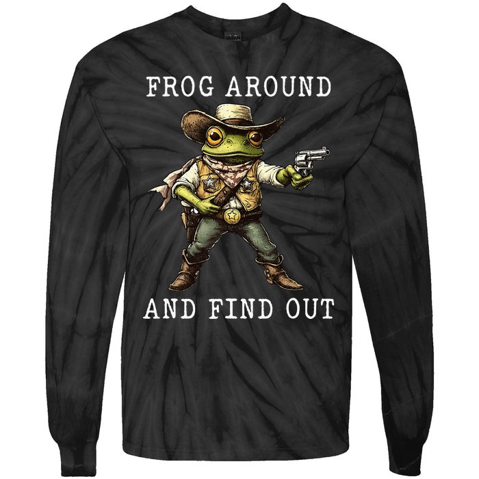 Frog Around And Find Out Funny Frog Cowboy Vintage Tie-Dye Long Sleeve Shirt