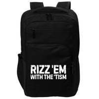 Funny Autism Autistic Funny Gift Rizz Em With The Tism Gift Impact Tech Backpack