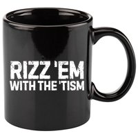 Funny Autism Autistic Funny Gift Rizz Em With The Tism Gift 11oz C Handle Ceramic Mug