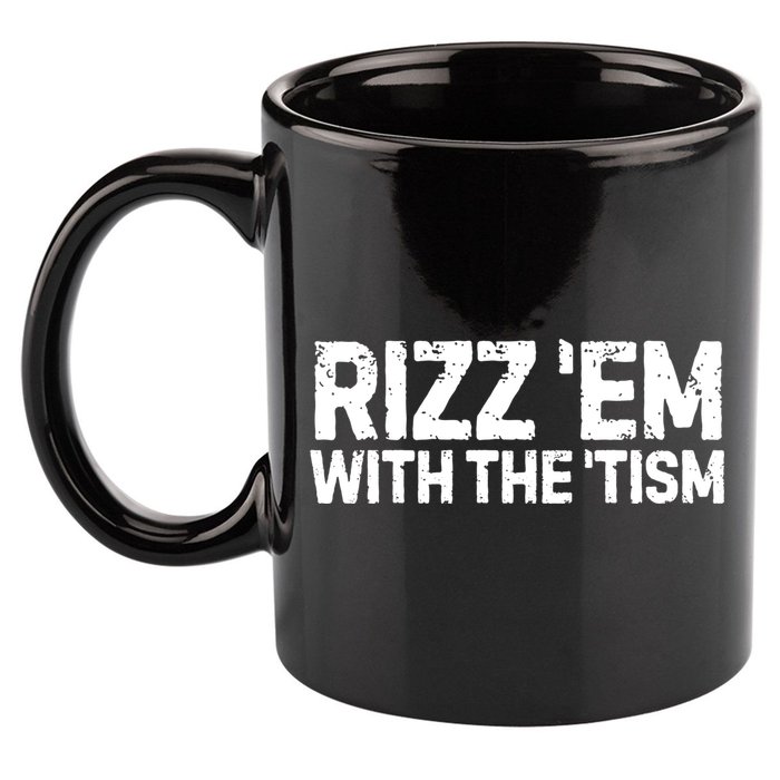 Funny Autism Autistic Funny Gift Rizz Em With The Tism Gift 11oz C Handle Ceramic Mug