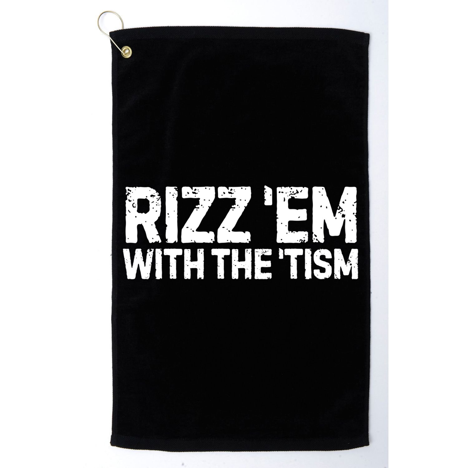 Funny Autism Autistic Funny Gift Rizz Em With The Tism Gift Golf Towel