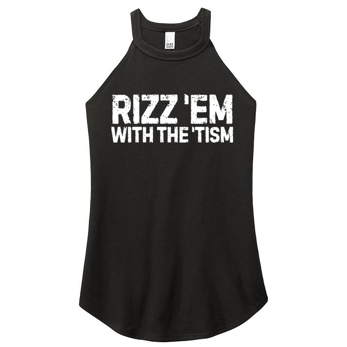 Funny Autism Autistic Funny Gift Rizz Em With The Tism Gift Women's Perfect Tri Rocker Tank