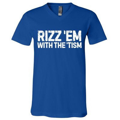 Funny Autism Autistic Funny Gift Rizz Em With The Tism Gift V-Neck T-Shirt