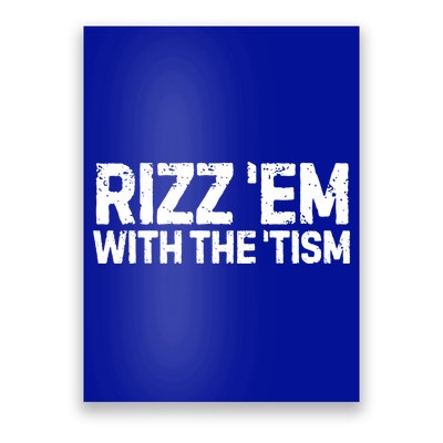 Funny Autism Autistic Funny Gift Rizz Em With The Tism Gift Poster
