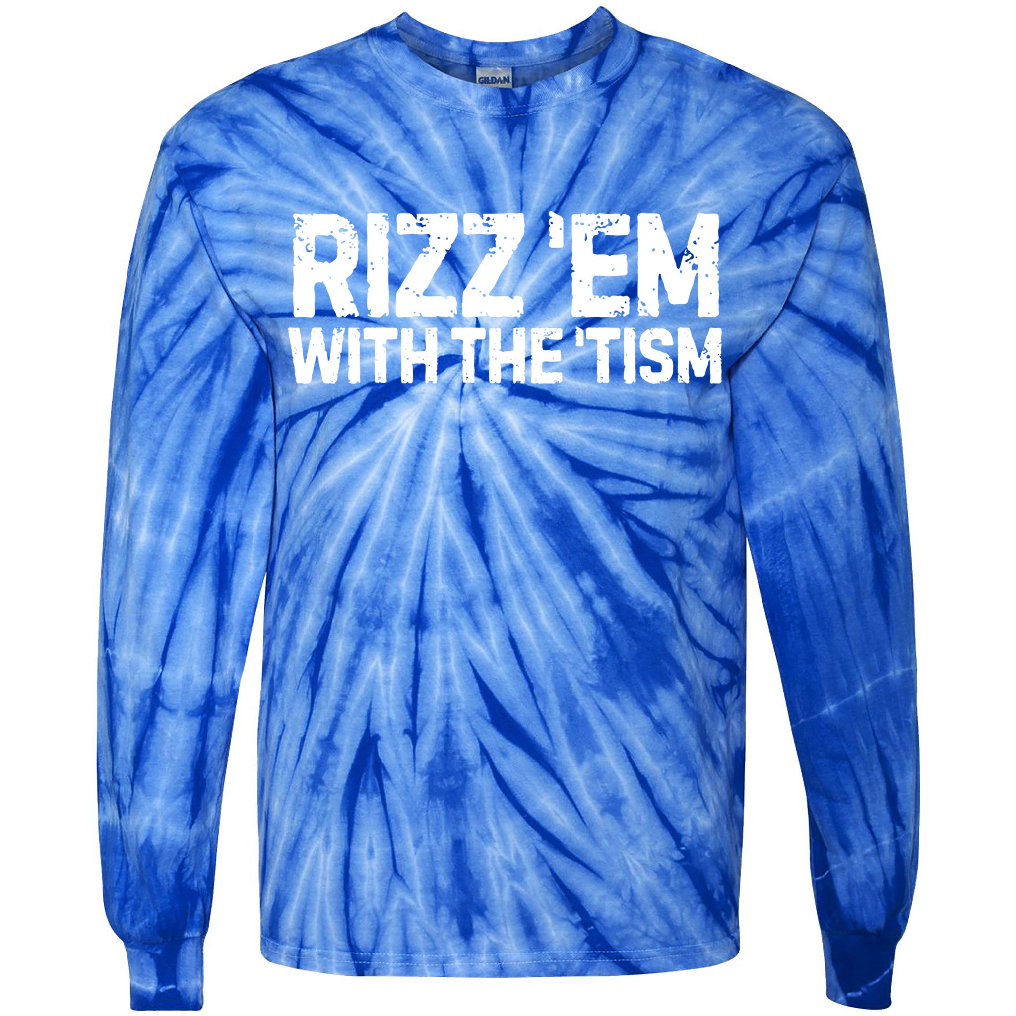Funny Autism Autistic Funny Gift Rizz Em With The Tism Gift Tie-Dye Long Sleeve Shirt