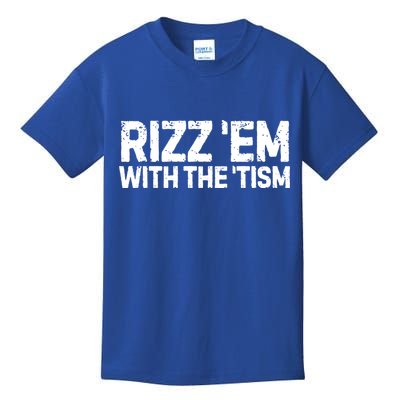Funny Autism Autistic Funny Gift Rizz Em With The Tism Gift Kids T-Shirt