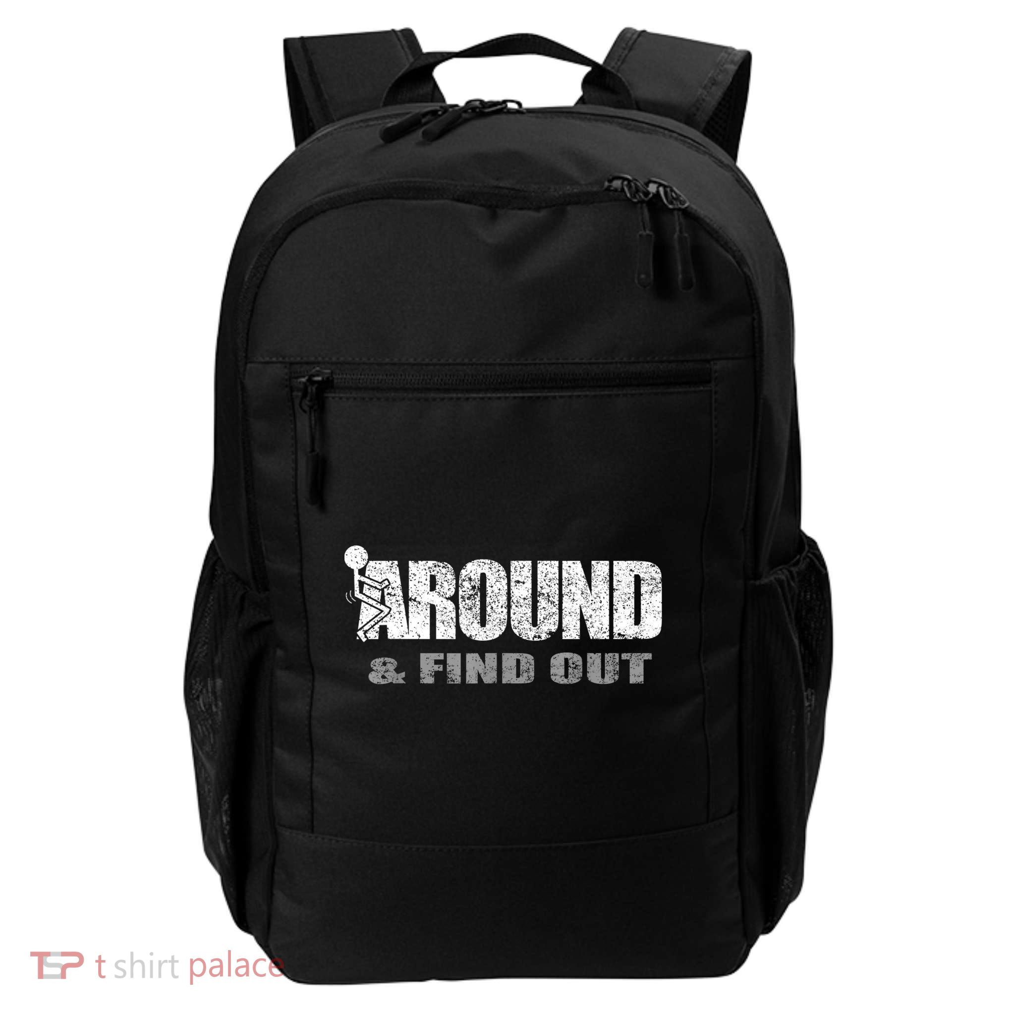 Fuck Around And Find Out Backpack