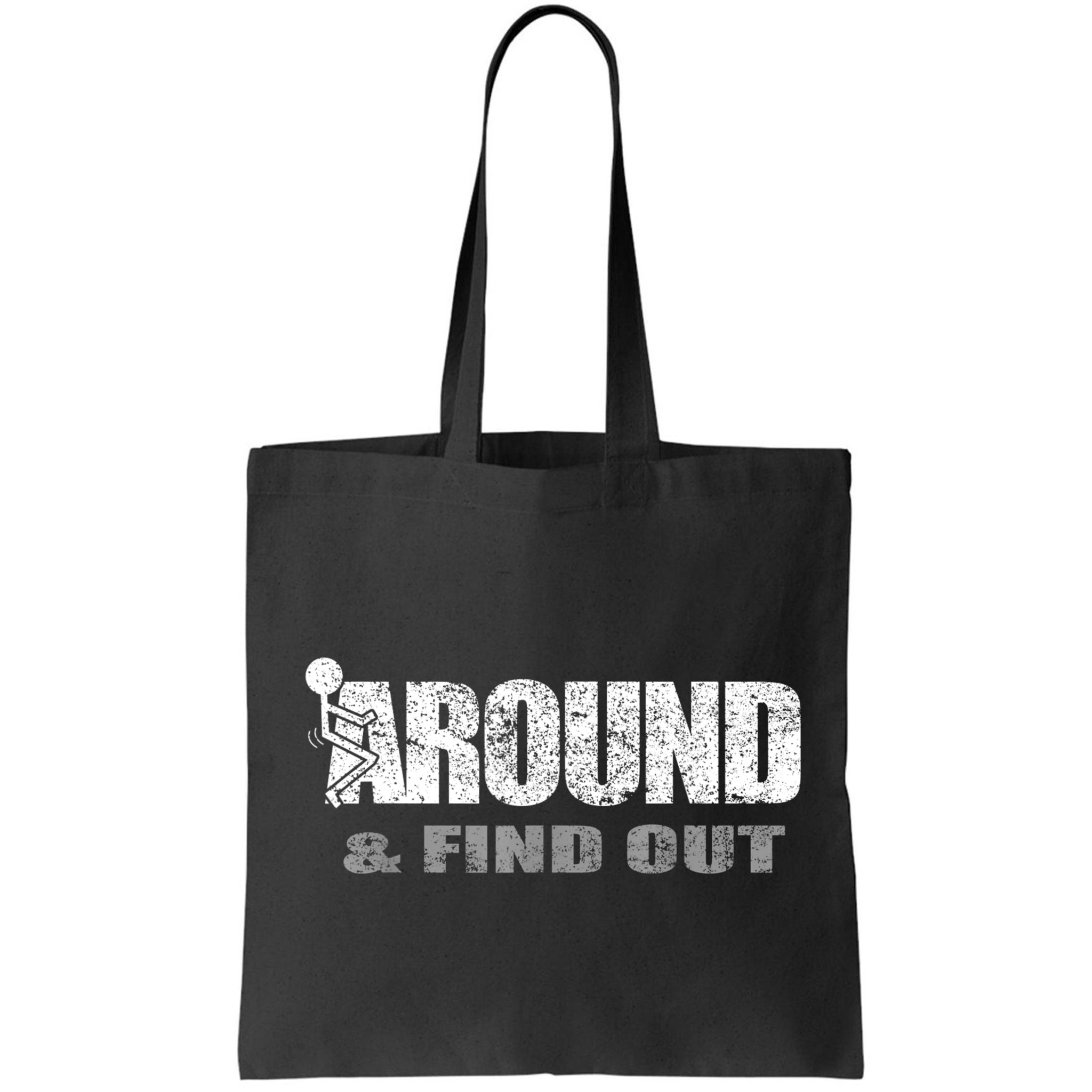 Fuck Around And Find Out Bag