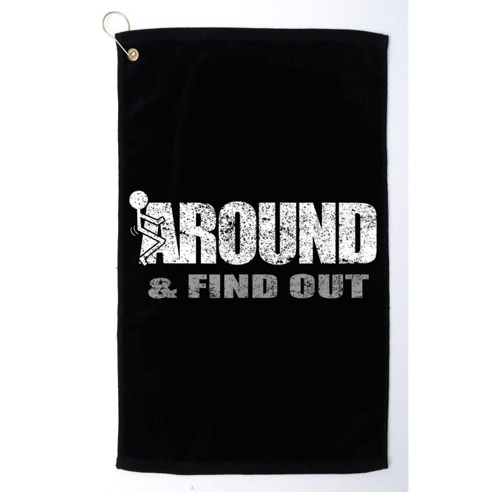 Fuck Around And Find Out Golf Towel