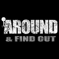 Fuck Around And Find Out Zip Tote Bag
