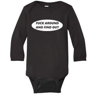 Fuck Around And Find Out Funny Baby Long Sleeve Bodysuit