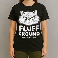 Fluff Around And Find Out Cat T-Shirt