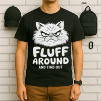 Fluff Around And Find Out Cat T-Shirt
