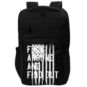 Fuck Around And Find Out American Flag 4th Of July FAFO Impact Tech Backpack