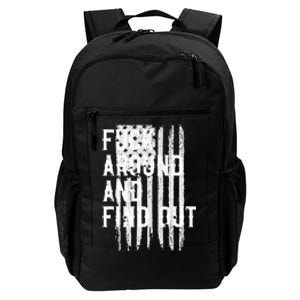 Fuck Around And Find Out American Flag 4th Of July FAFO Daily Commute Backpack