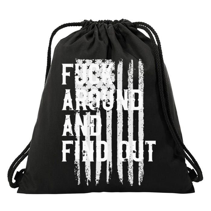 Fuck Around And Find Out American Flag 4th Of July FAFO Drawstring Bag