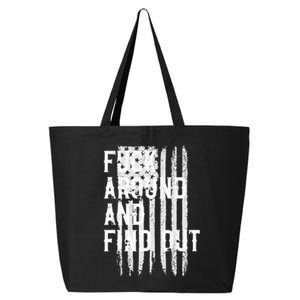 Fuck Around And Find Out American Flag 4th Of July FAFO 25L Jumbo Tote