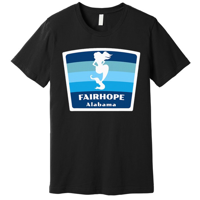 Fairhope Alabama Al Beach Mermaid Vacation Souvenir Premium T-Shirt