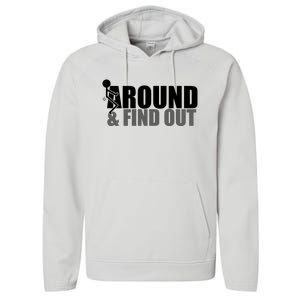 F Around And Find Out Funny Performance Fleece Hoodie