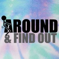 F Around And Find Out Funny Legacy Tie Dye Trucker Hat