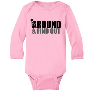 F Around And Find Out Funny Baby Long Sleeve Bodysuit