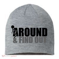 F Around And Find Out Funny Sustainable Beanie