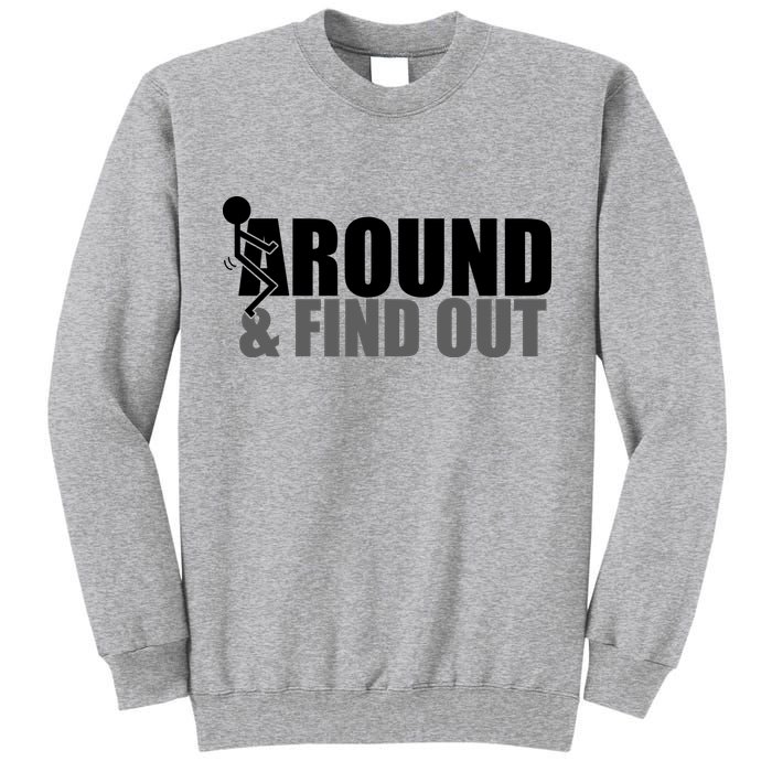 F Around And Find Out Funny Tall Sweatshirt