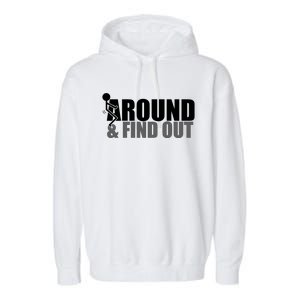 F Around And Find Out Funny Garment-Dyed Fleece Hoodie