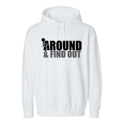 F Around And Find Out Funny Garment-Dyed Fleece Hoodie