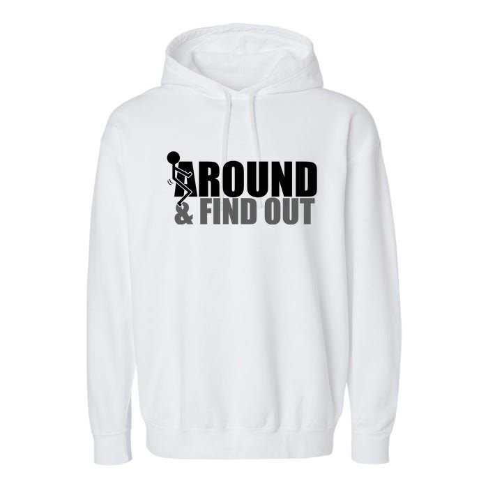 F Around And Find Out Funny Garment-Dyed Fleece Hoodie