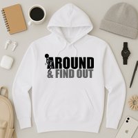 F Around And Find Out Funny Hoodie