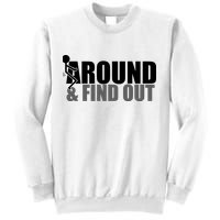 F Around And Find Out Funny Sweatshirt