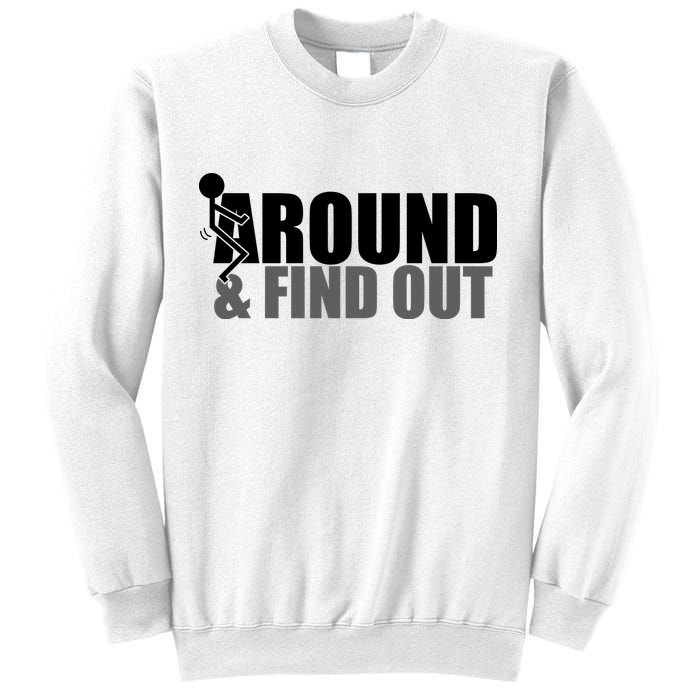 F Around And Find Out Funny Sweatshirt