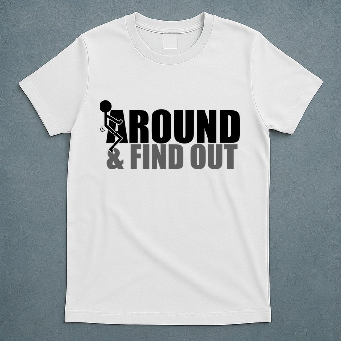 F Around And Find Out Funny T-Shirt