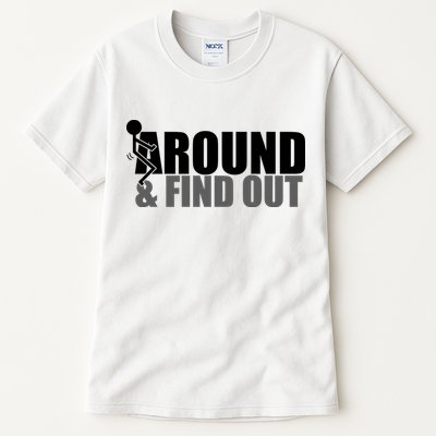 F Around And Find Out Funny Tall T-Shirt