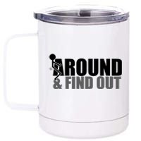 F Around And Find Out Funny 12 oz Stainless Steel Tumbler Cup