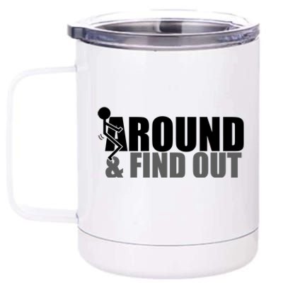 F Around And Find Out Funny 12 oz Stainless Steel Tumbler Cup