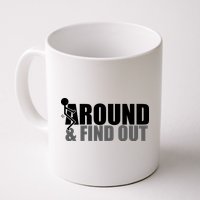 F Around And Find Out Funny Mug