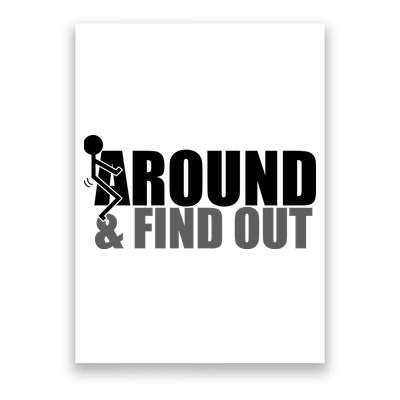 F Around And Find Out Funny Poster