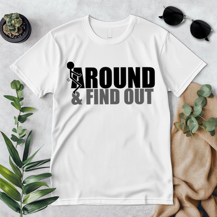 F Around And Find Out Funny Premium T-Shirt