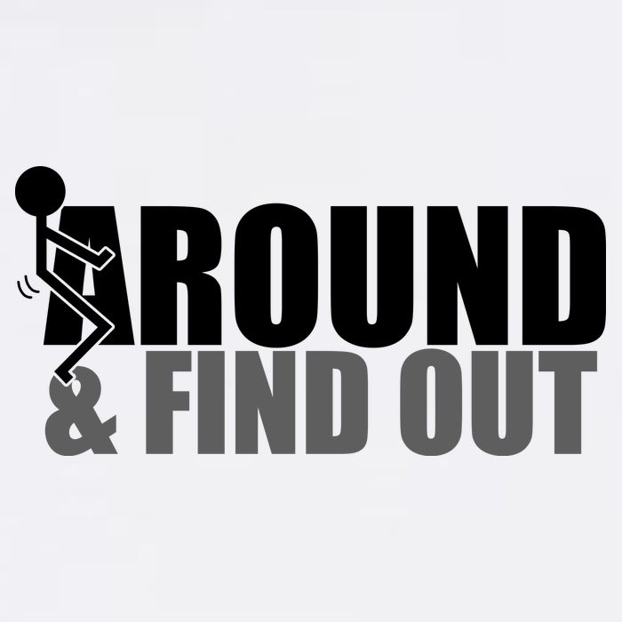 F Around And Find Out Funny Premium T-Shirt