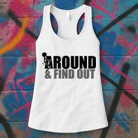 F Around And Find Out Funny Womens Tank Top