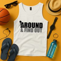 F Around And Find Out Funny Tank Top
