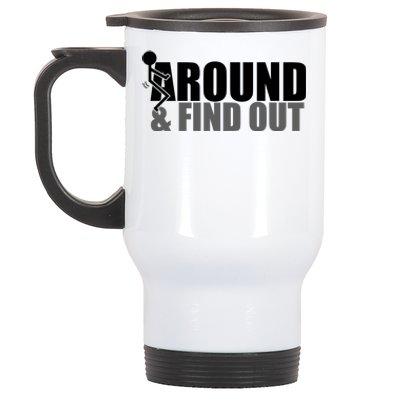 F Around And Find Out Funny Stainless Steel Travel Mug