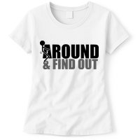 F Around And Find Out Funny Womens T-Shirt