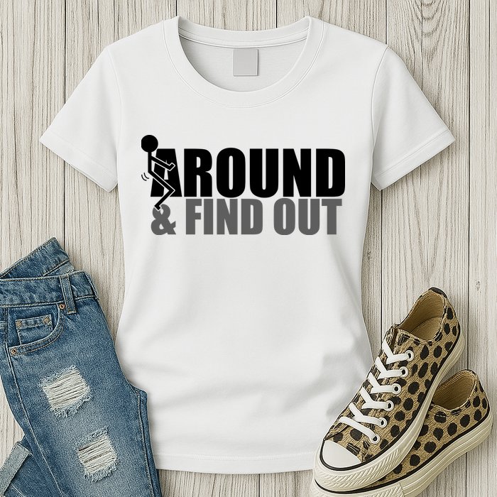 F Around And Find Out Funny Womens T-Shirt
