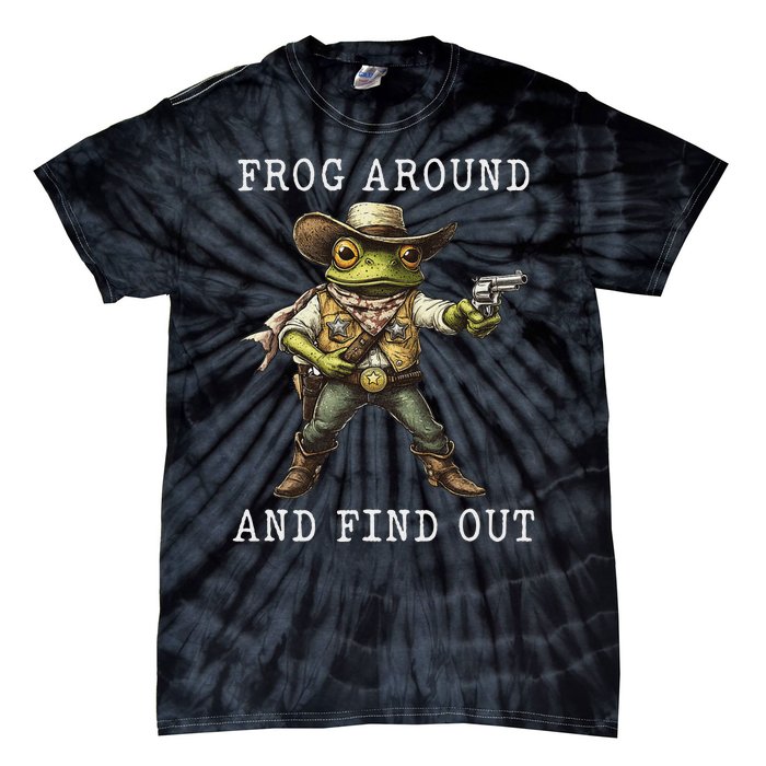 Frog Around And Find Out Funny Frog Cowboy Vintage Women Tie-Dye T-Shirt