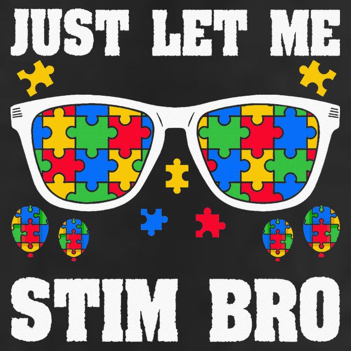 Funny Autism Awareness Just Let Me Stim Bro Cool Comfort Performance Bucket Hat